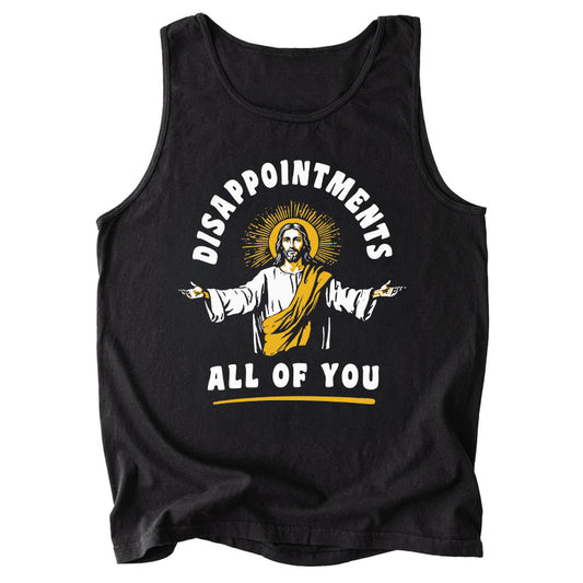 Disappointments All Of You Comfort Colors Tank Top