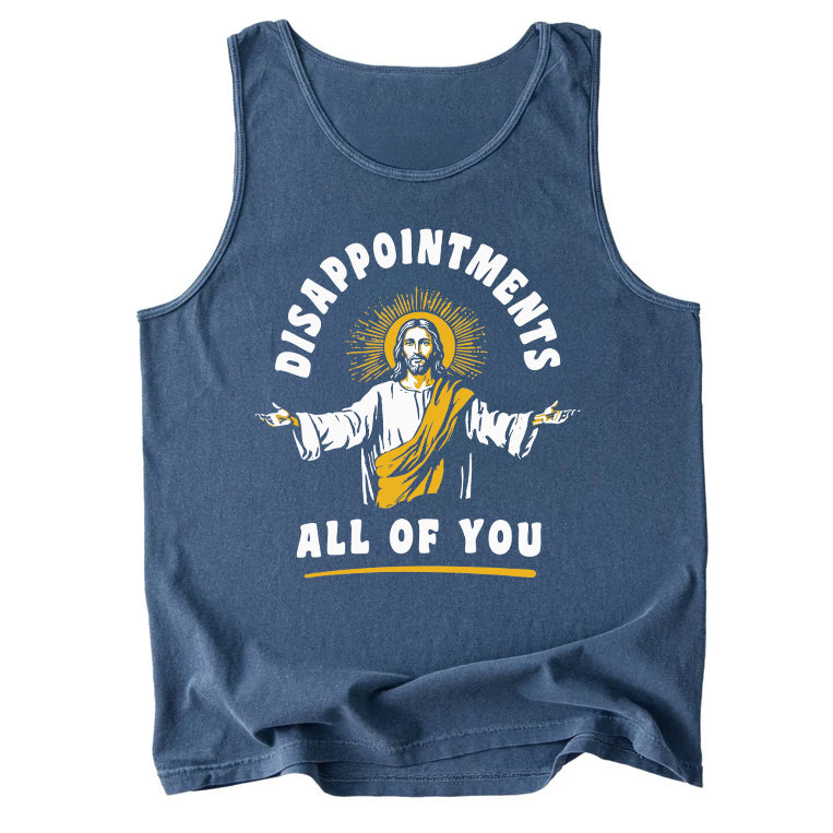 Disappointments All Of You Comfort Colors Tank Top
