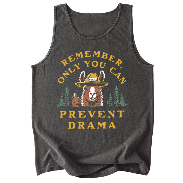 Only You Can Prevent Drama Comfort Colors Tank Top