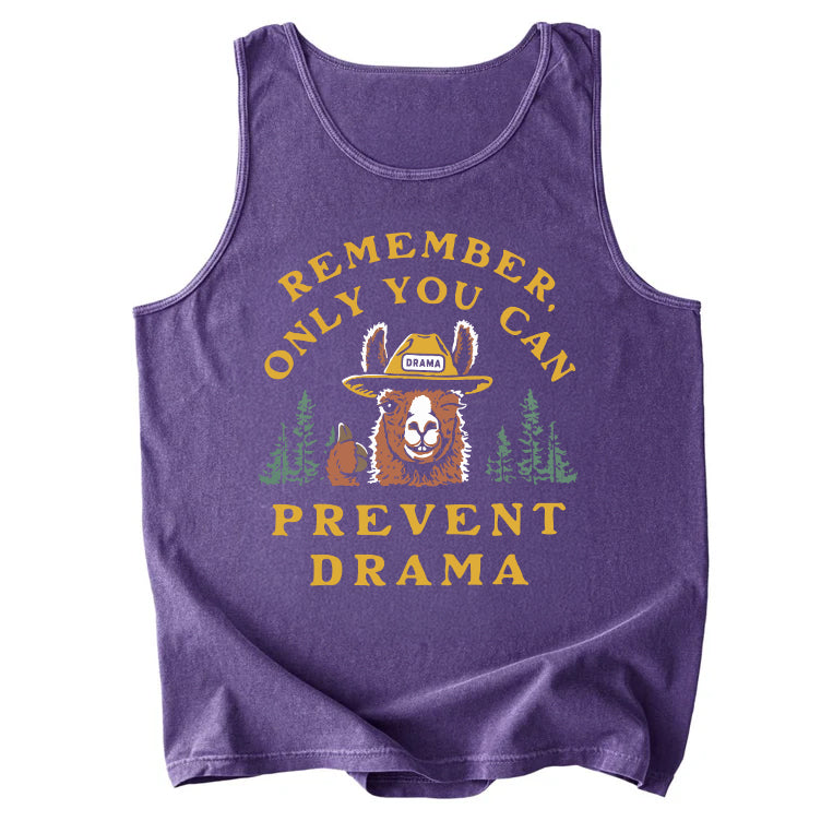 Only You Can Prevent Drama Comfort Colors Tank Top