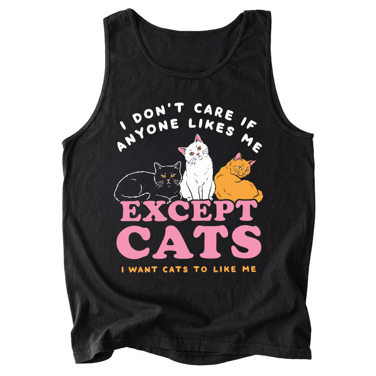 I Don't Care If Anyone Likes Me Except Cats Comfort Colors Tank Top