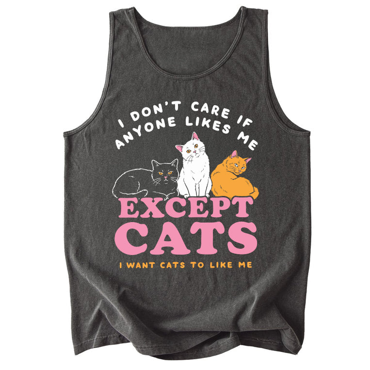 I Don't Care If Anyone Likes Me Except Cats Comfort Colors Tank Top