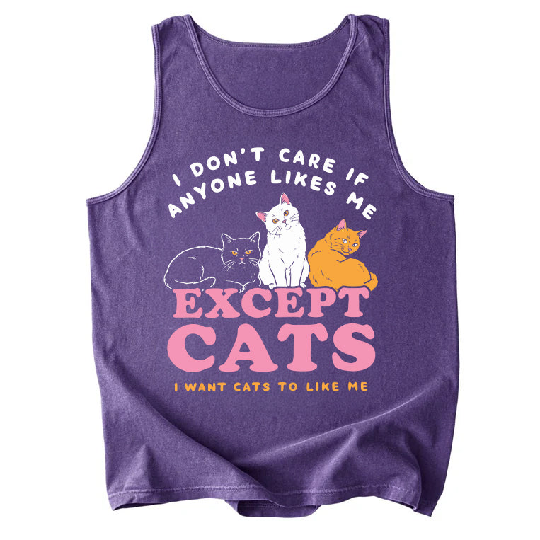 I Don't Care If Anyone Likes Me Except Cats Comfort Colors Tank Top