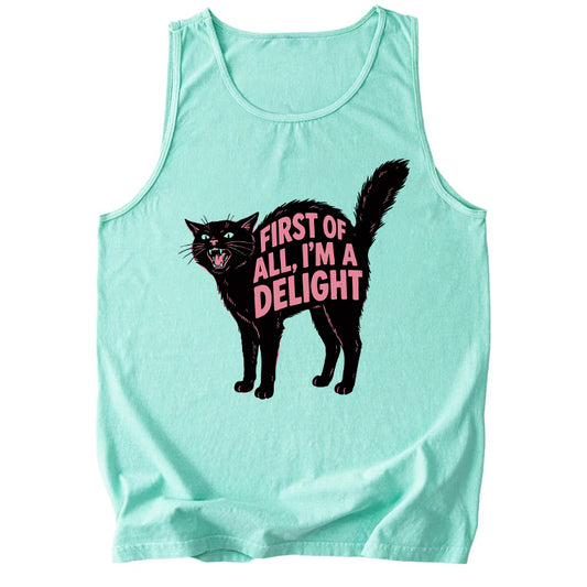 First Of All I'm Delight Comfort Colors Tank Top