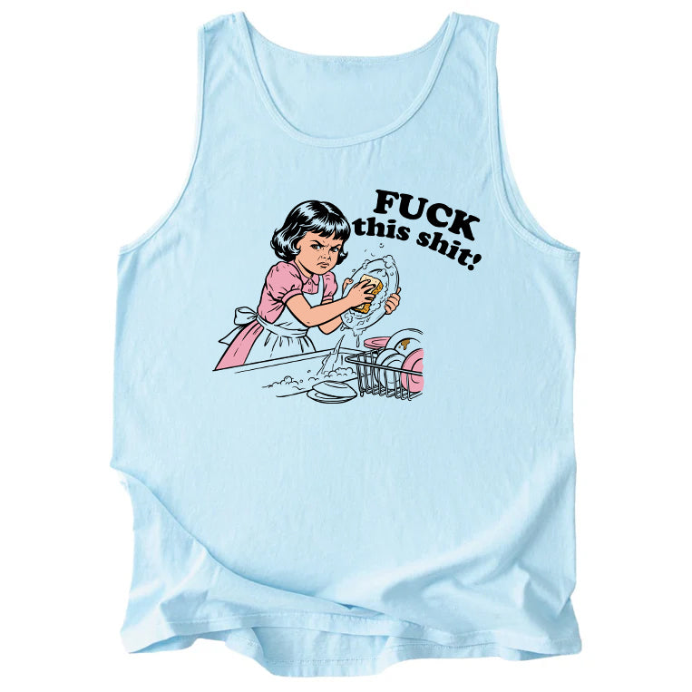 F*ck This Sh*t! Comfort Colors Tank Top