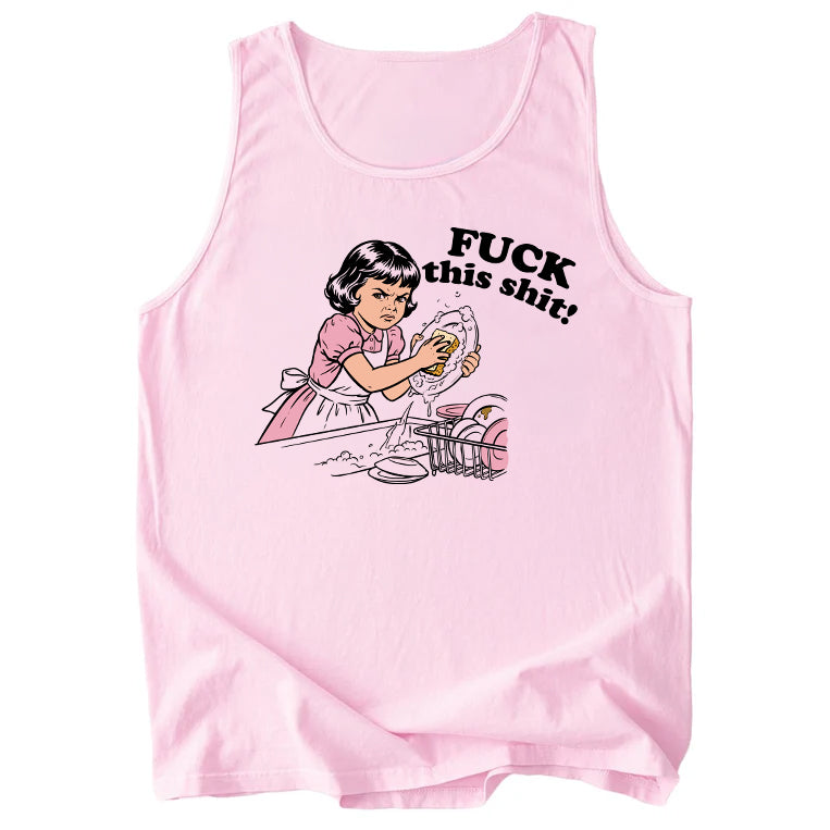 F*ck This Sh*t! Comfort Colors Tank Top