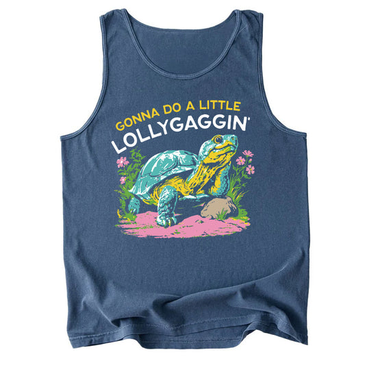 Gonna Do A Little Lollygaggin' Comfort Colors Tank Top