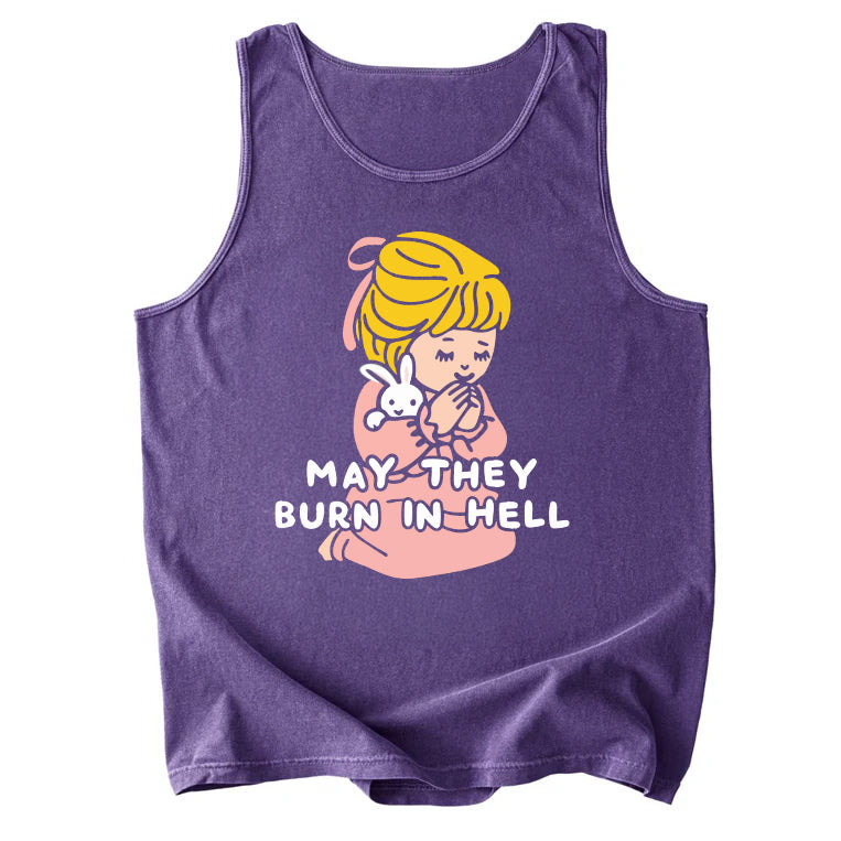 May They Burn in Hell Comfort Colors Tank Top