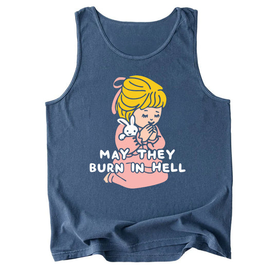 May They Burn in Hell Comfort Colors Tank Top