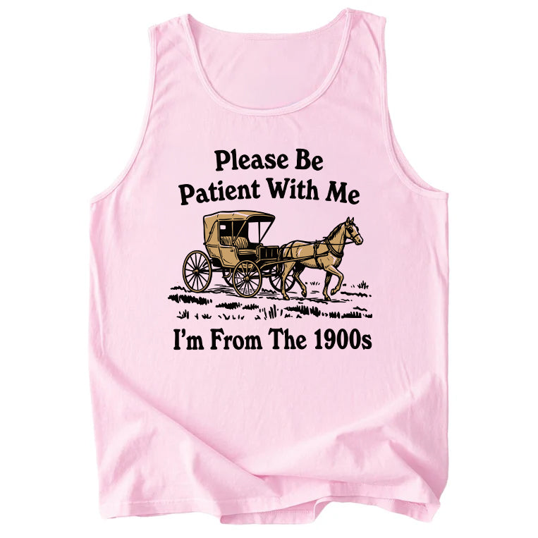 Please Be Patient With Me I'm From The 1900s Comfort Colors Tank Top