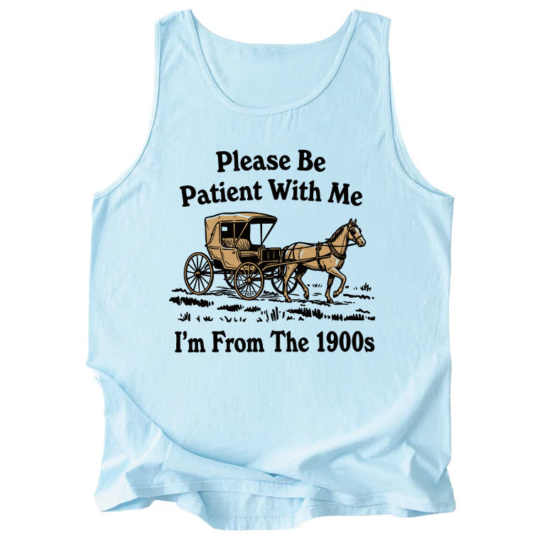 Please Be Patient With Me I'm From The 1900s Comfort Colors Tank Top