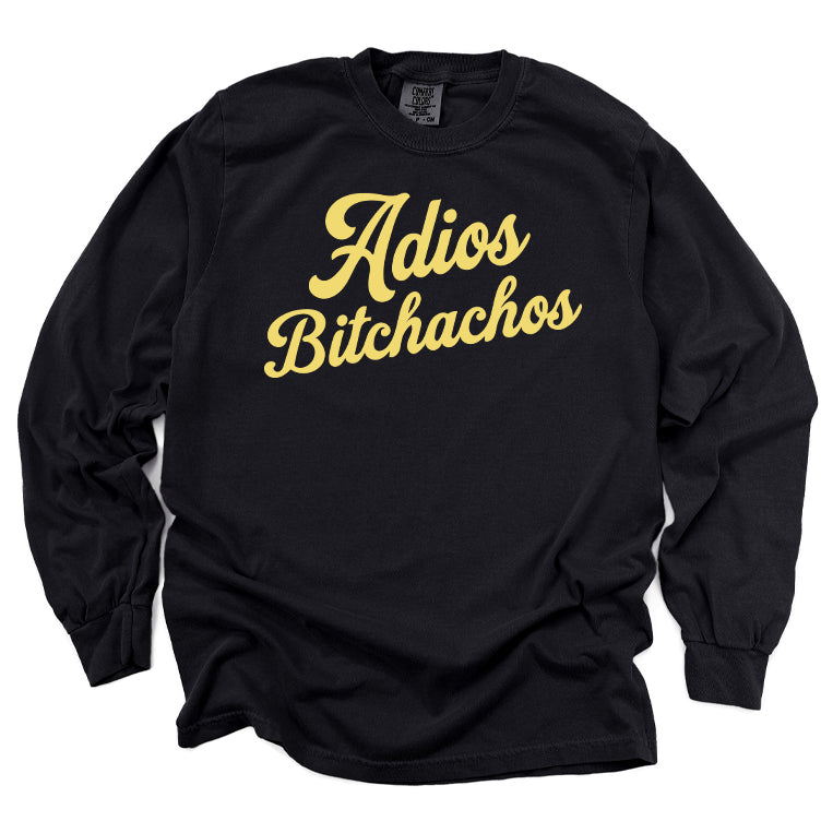 Adios Bitchachos Long Sleeve Tee