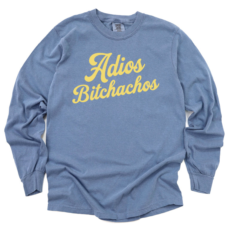 Adios Bitchachos Long Sleeve Tee