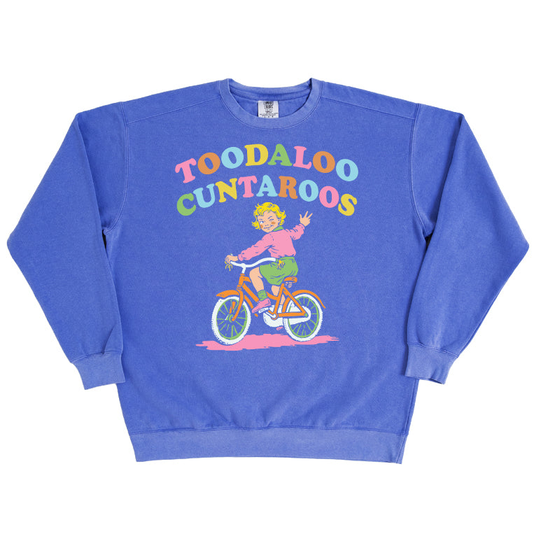 Toodaloo Cuntaroos Sweatshirt