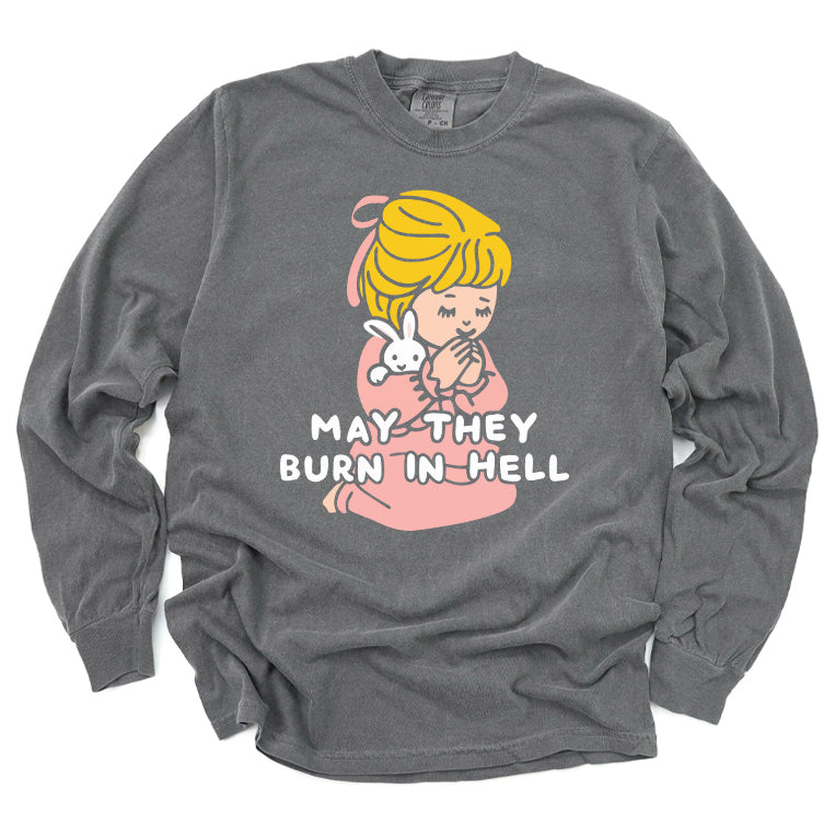 May They Burn in Hell Long Sleeve Tee