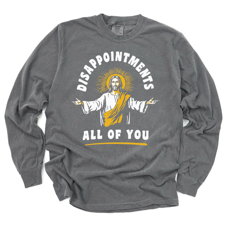 Disappointments All Of You Long Sleeve Tee