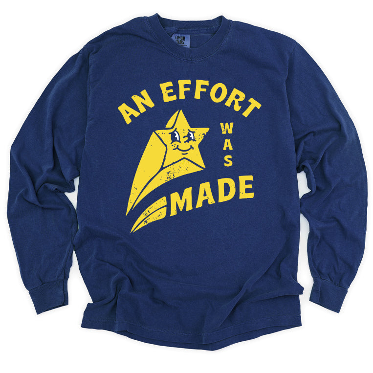 An Effort Was Made Long Sleeve Tee
