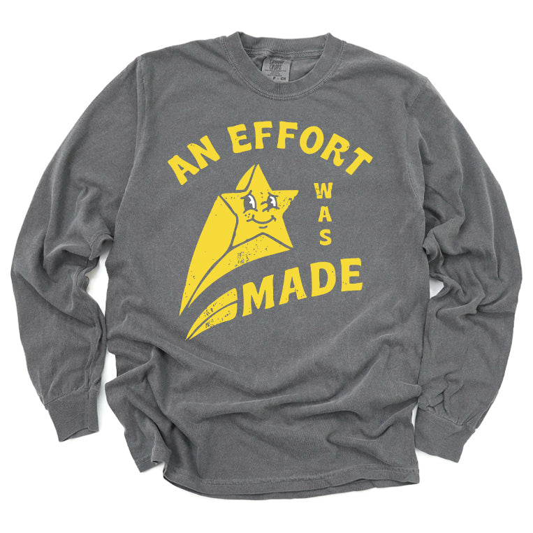 An Effort Was Made Long Sleeve Tee