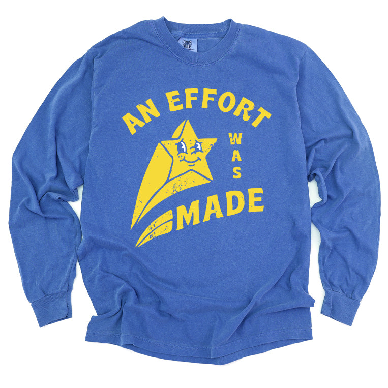 An Effort Was Made Long Sleeve Tee