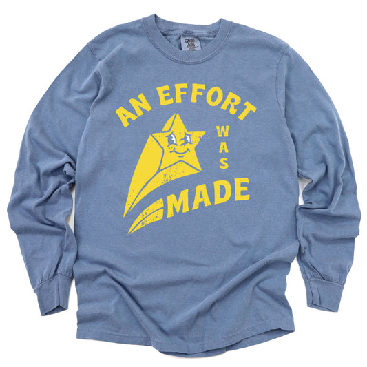 An Effort Was Made Long Sleeve Tee
