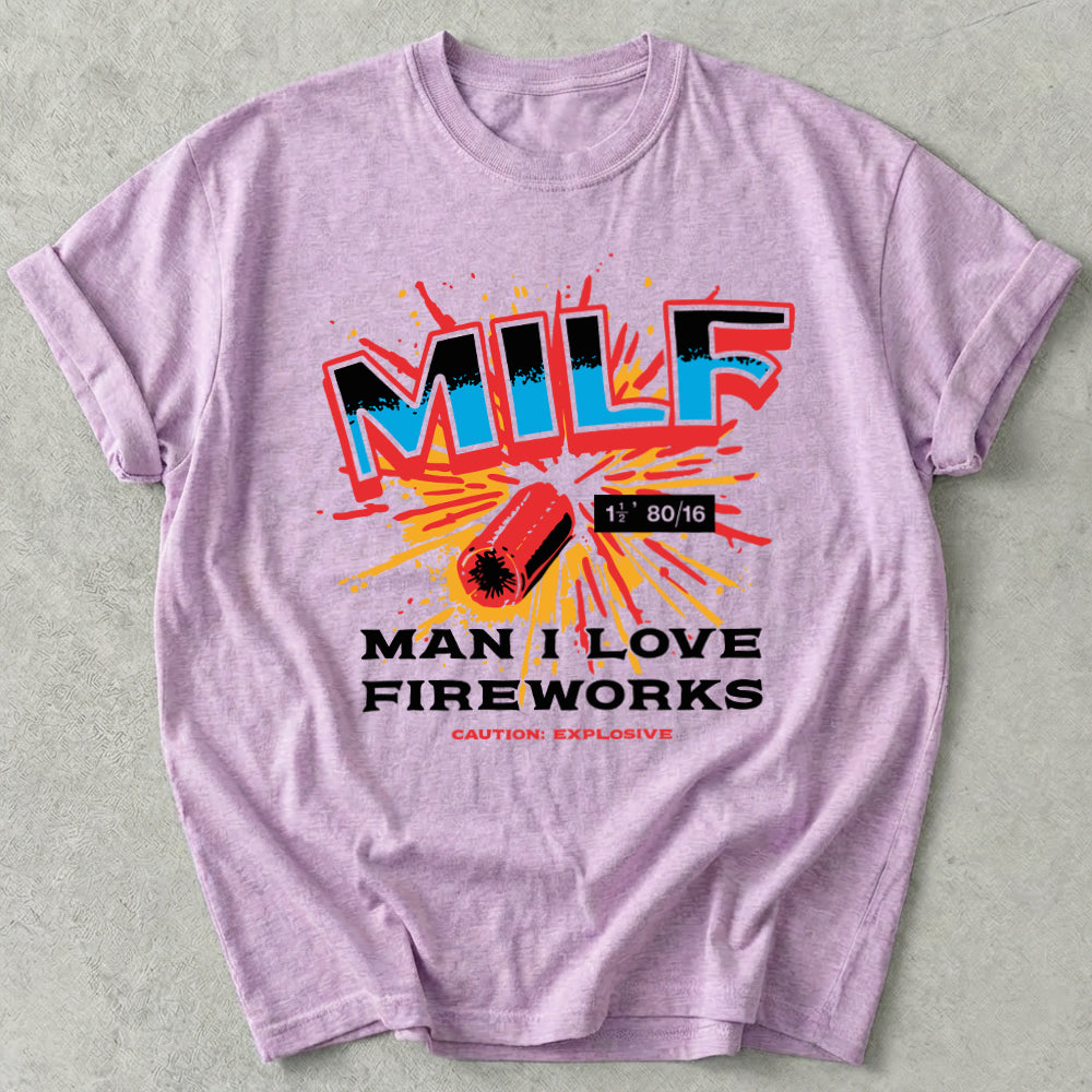 Man I Love Fireworks Tee