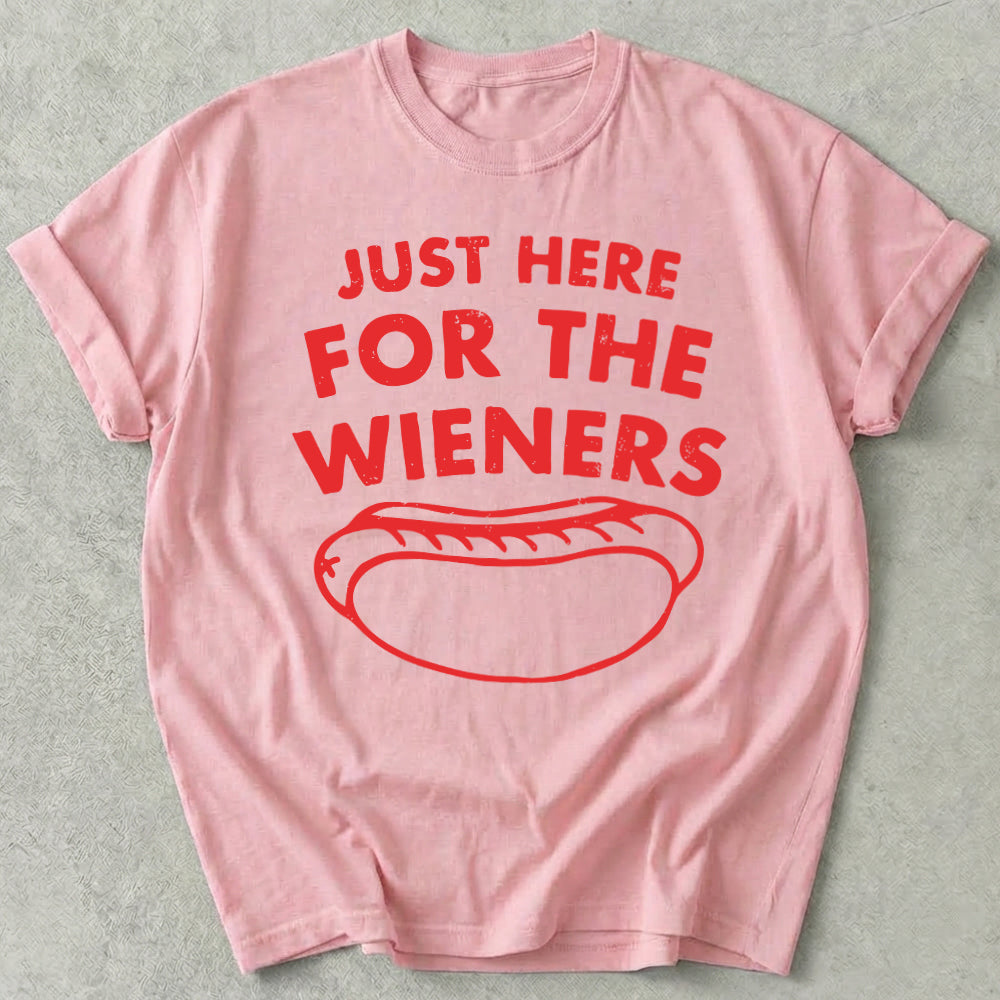 Just Here For The Wieners Tee