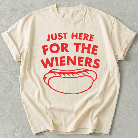 Just Here For The Wieners Tee