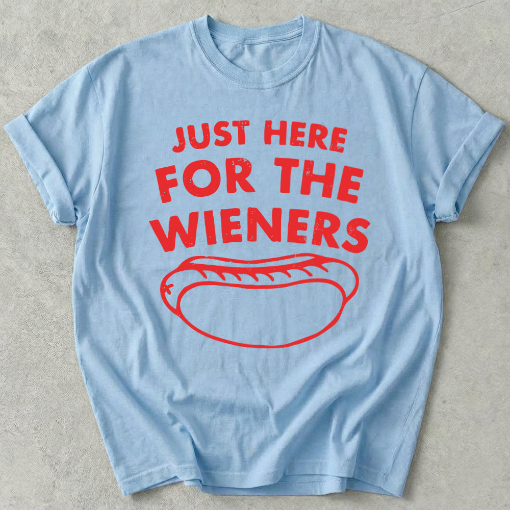 Just Here For The Wieners Tee