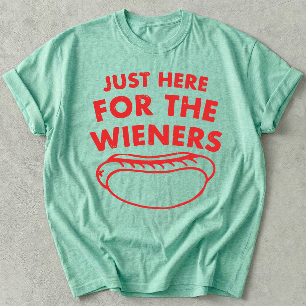 Just Here For The Wieners Tee