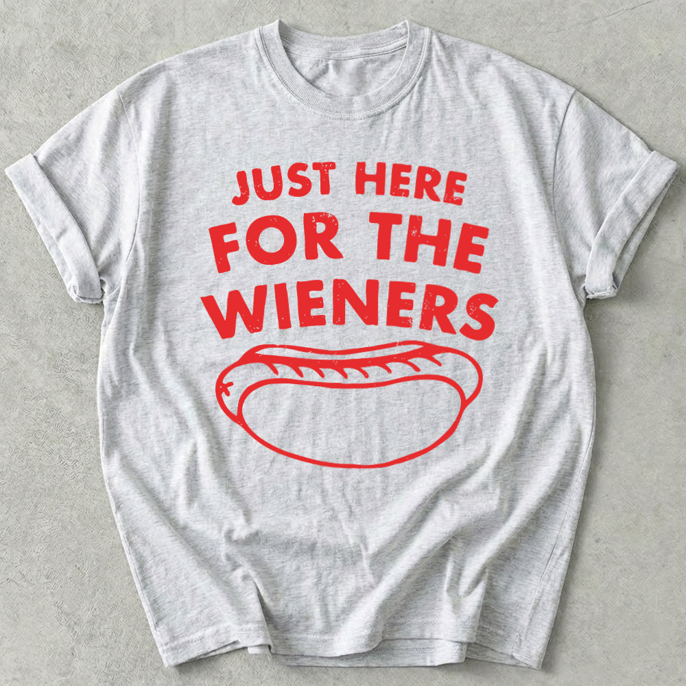 Just Here For The Wieners Tee