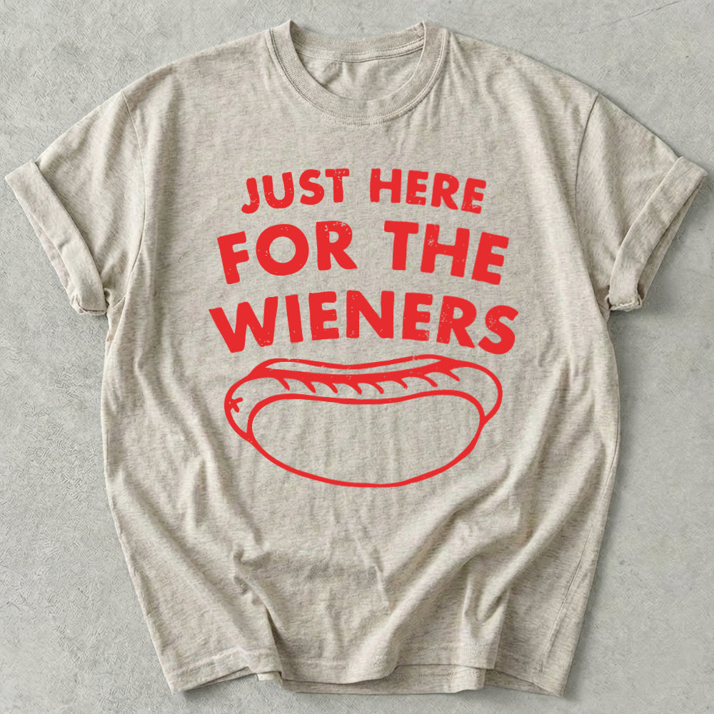 Just Here For The Wieners Tee