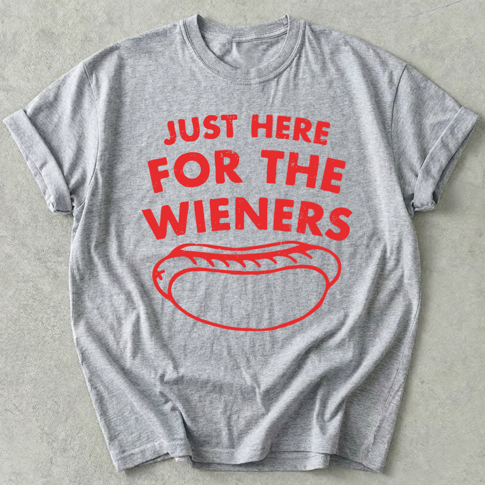 Just Here For The Wieners Tee