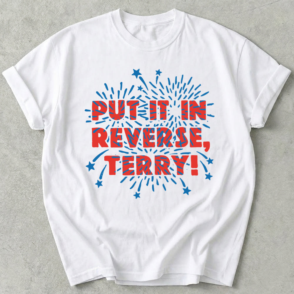 Put It In Reverse Terry Tee