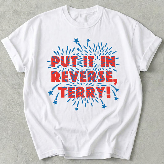 Put It In Reverse Terry Tee