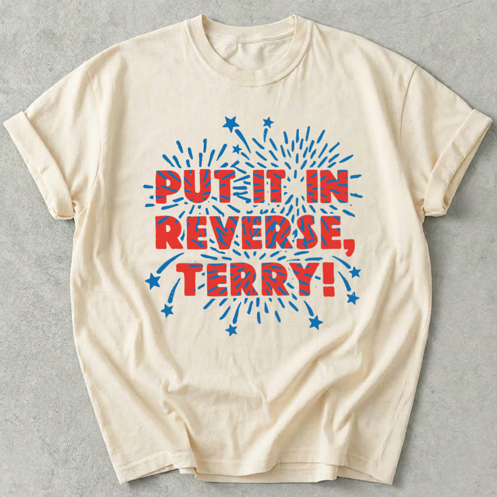 Put It In Reverse Terry Tee