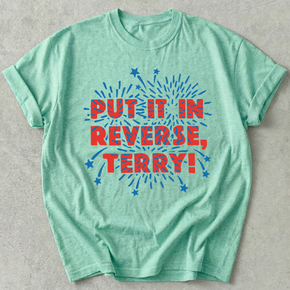 Put It In Reverse Terry Tee