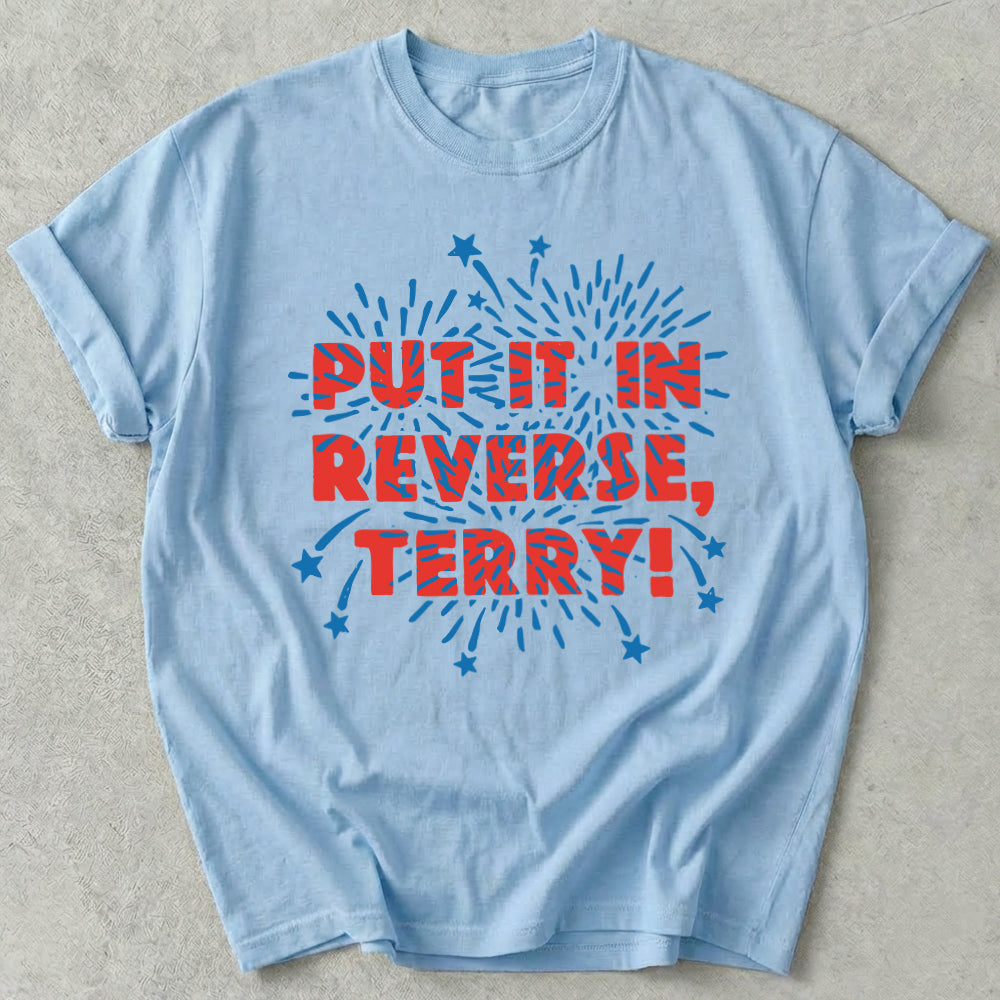 Put It In Reverse Terry Tee