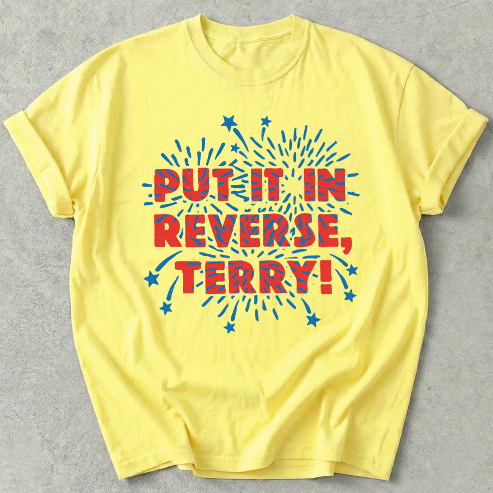 Put It In Reverse Terry Tee