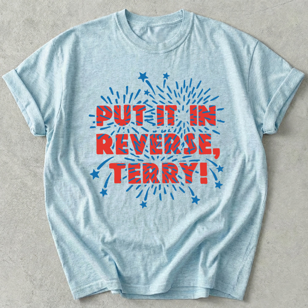 Put It In Reverse Terry Tee