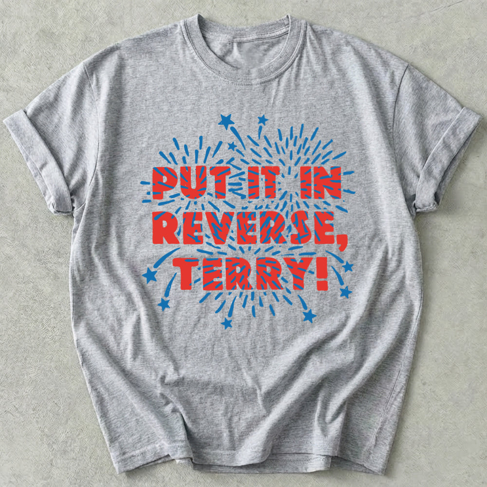 Put It In Reverse Terry Tee