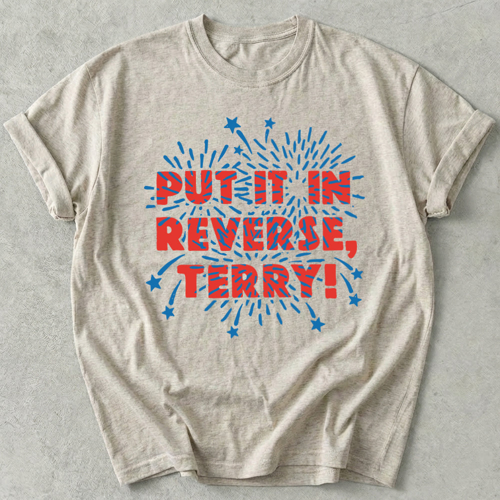 Put It In Reverse Terry Tee