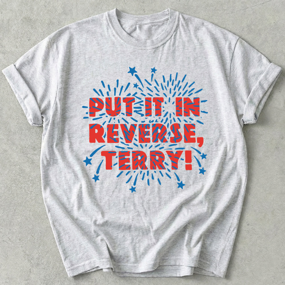 Put It In Reverse Terry Tee