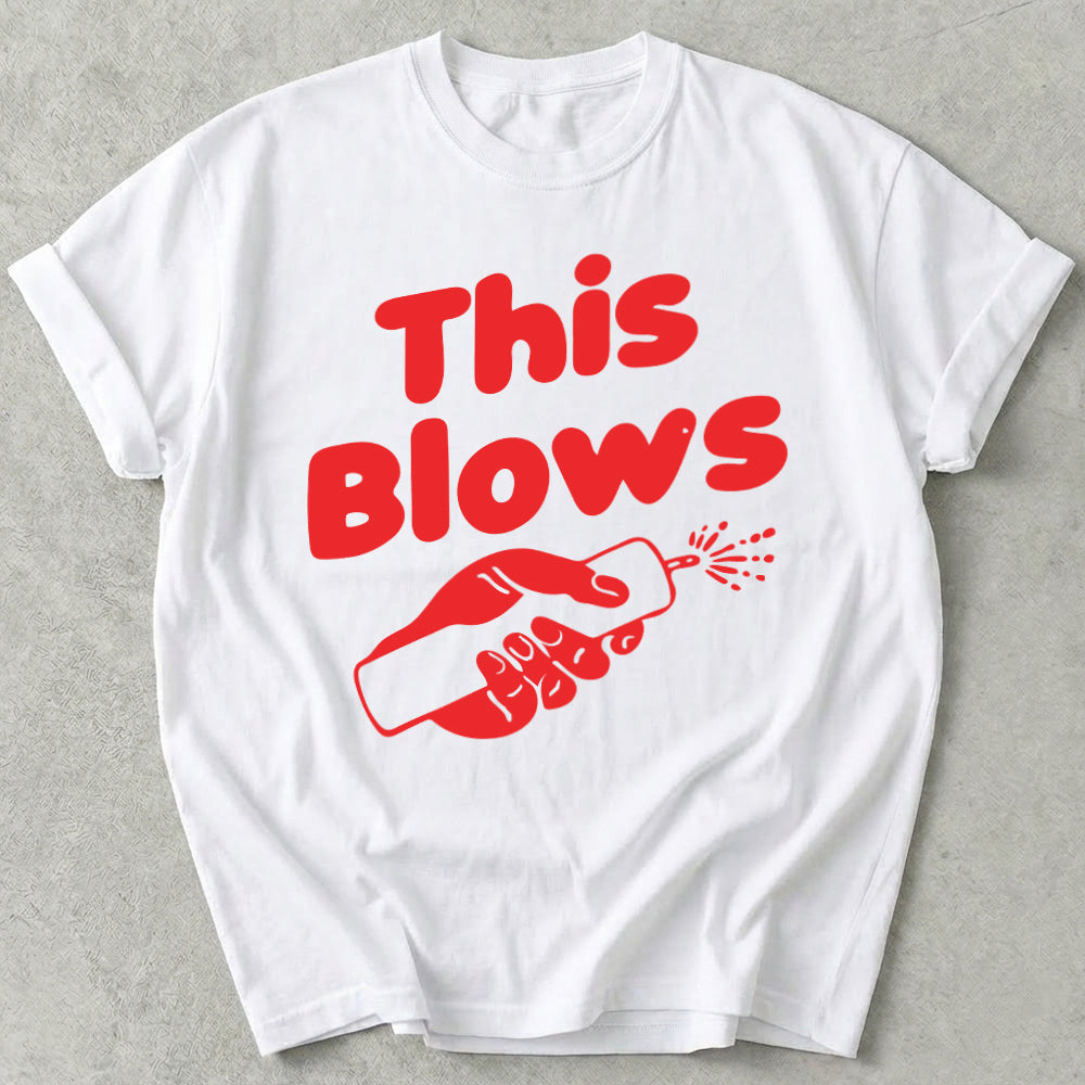This Blows Tee