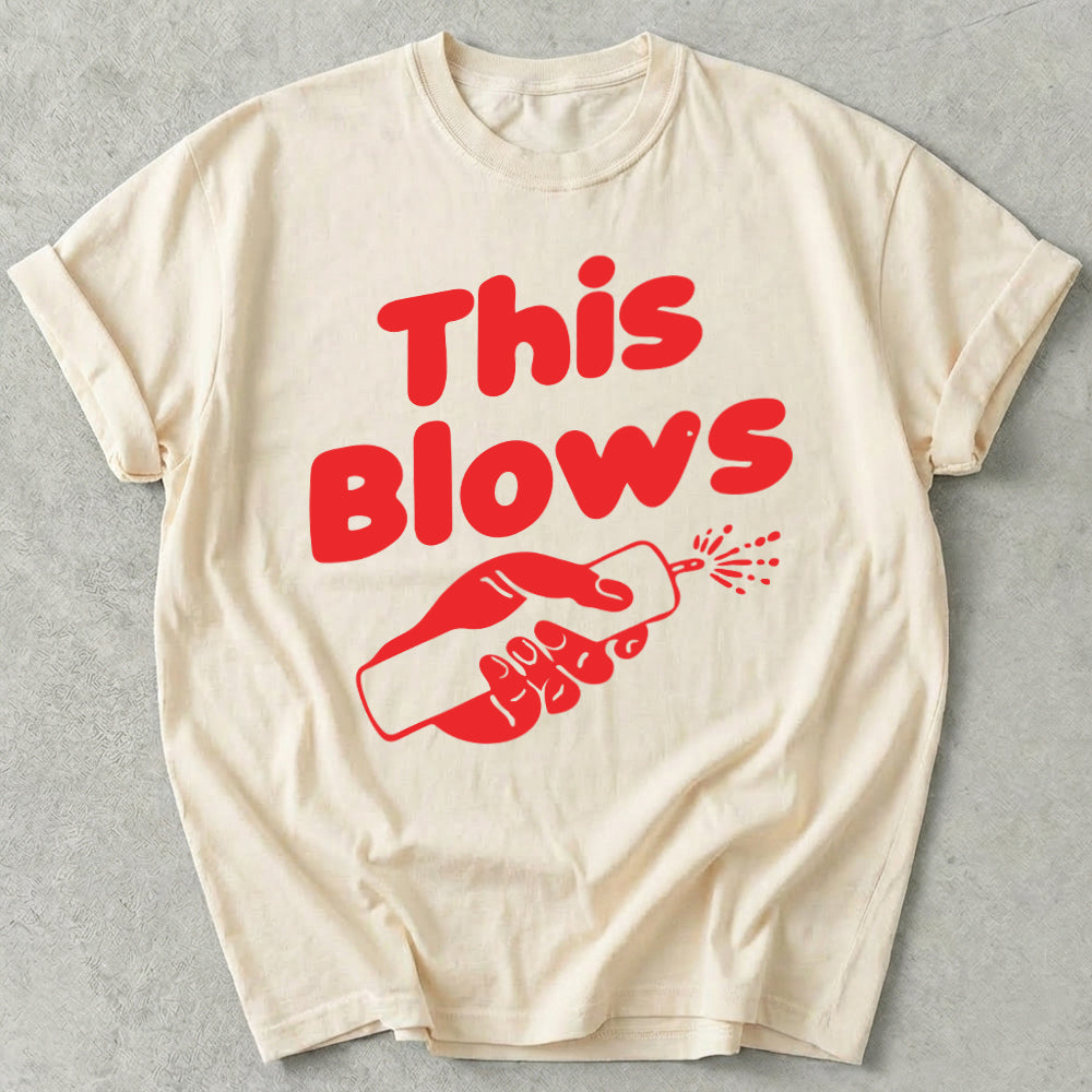 This Blows Tee