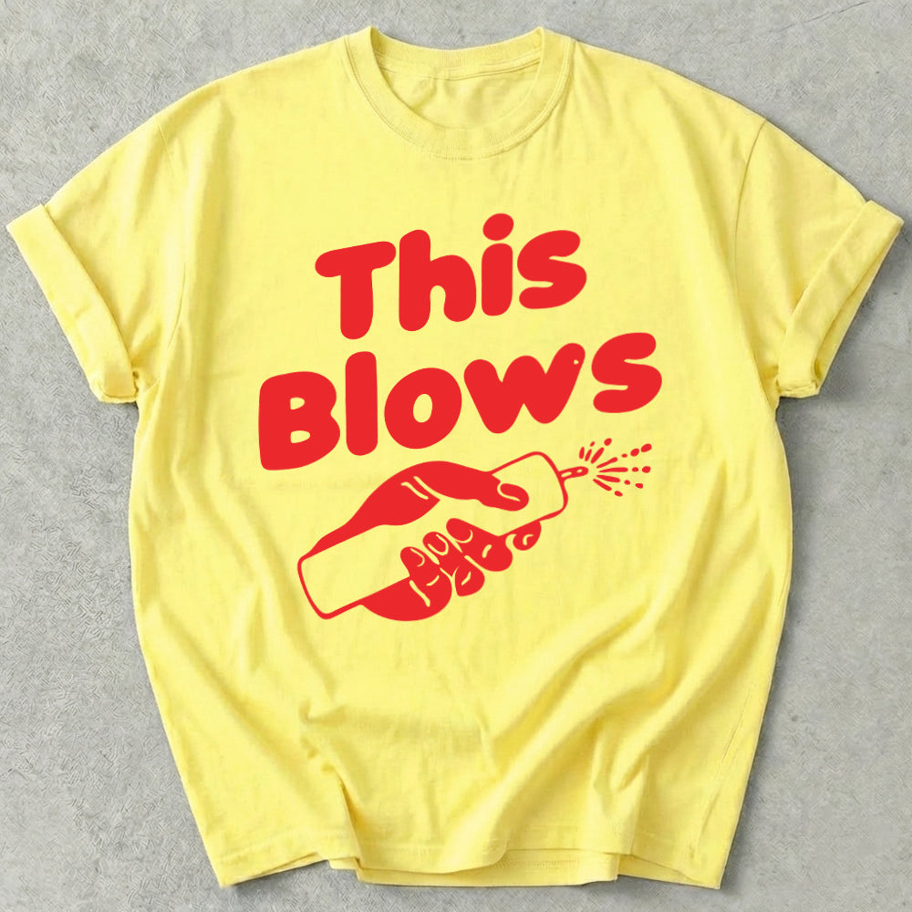 This Blows Tee