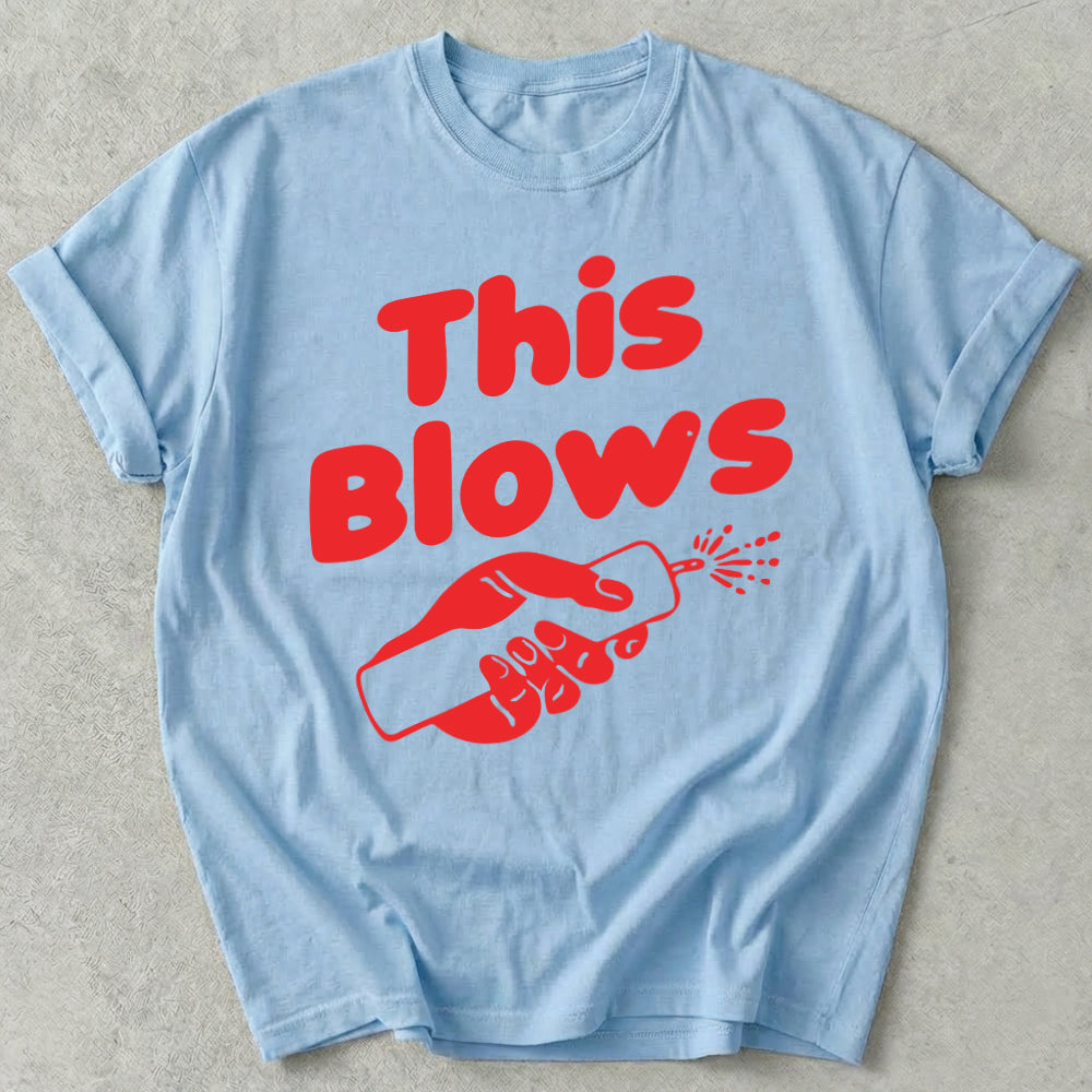 This Blows Tee
