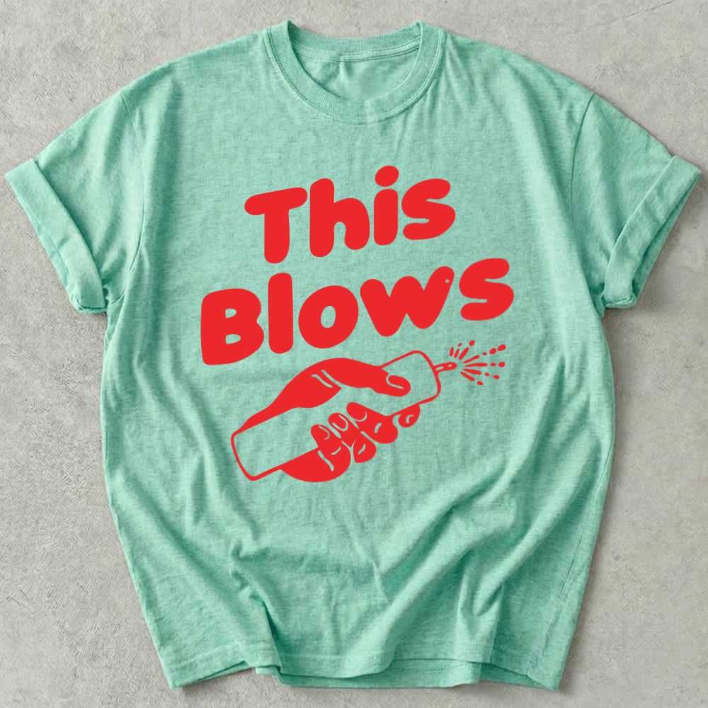 This Blows Tee