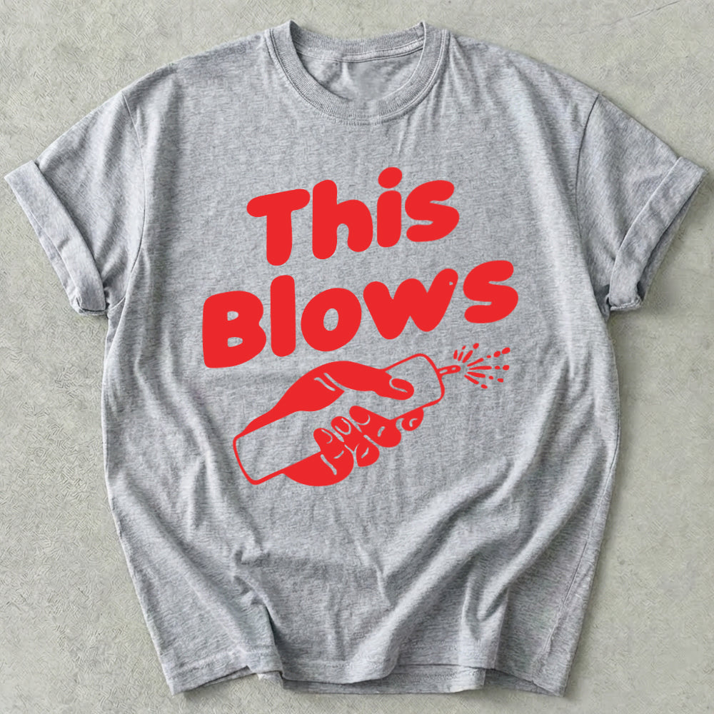 This Blows Tee