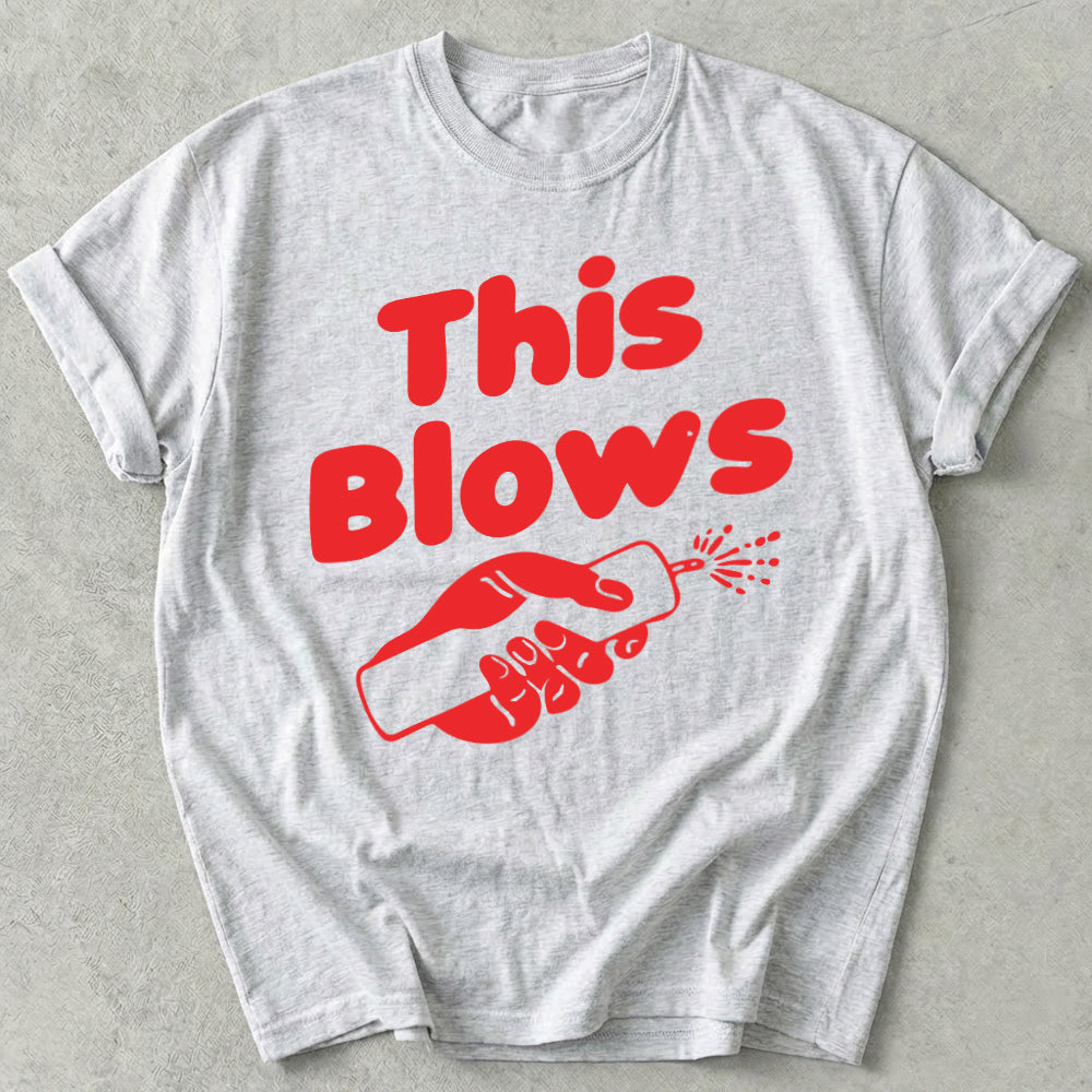 This Blows Tee