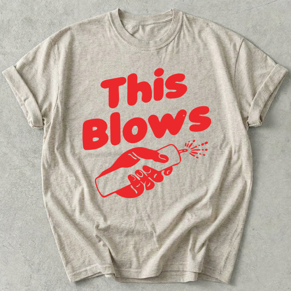 This Blows Tee